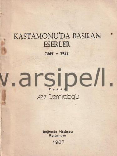 Kastamonu'da Basılan Eserler 1869-1928 (imzalı)