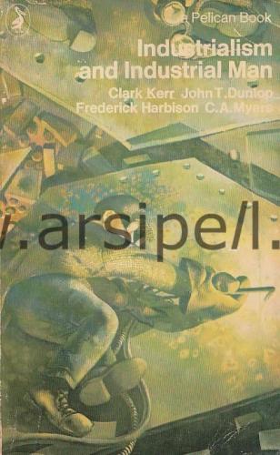 INDUSTRIALISM AND INDUSTRIAL MAN