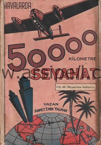 Havalarda 50000 Kilometre Seyahat 3.Cilt / Miyami'den Kahire'ye