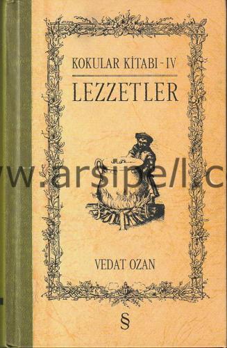 Kokular Kitabı 4 - Lezzetler