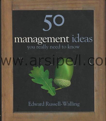 50 Management Ideas You Really Need to Know (50 Ideas You Really Need to Know)
