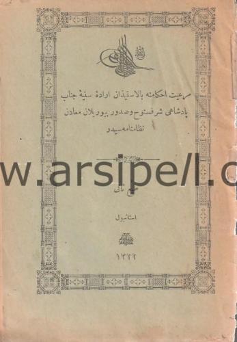 Padişahın izniyle yürürlüğe konulan Maden Nizamnamesi