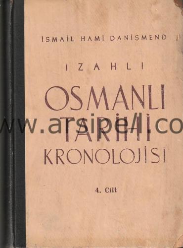 İzahlı OSMANLI TARİHİ KRONOLOJİSİ 1-2-3-4. Ciltler