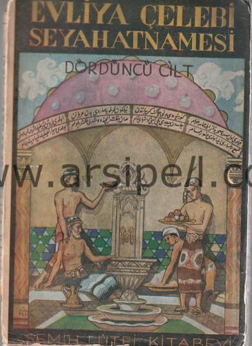 EVLİYA ÇELEBİ SEYAHATNAMESİ - Dördüncü CİLD