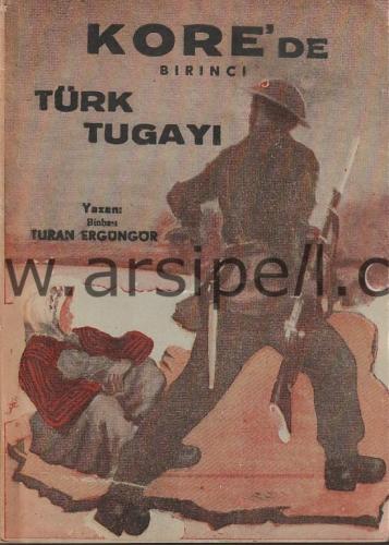 KORE'DE BİRİNCİ TÜRK TUGAYI - İMZALI