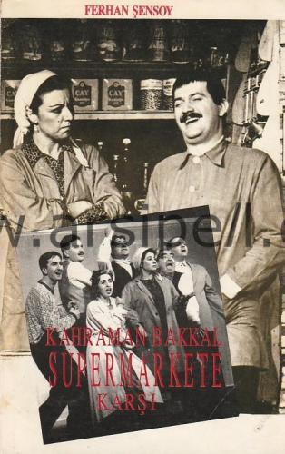 KAHRAMAN BAKKAL SÜPERMARKETE KARŞI