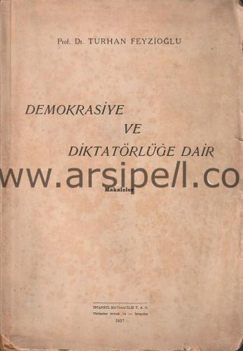 DEMOKRASİYE VE DİKTATÖRLÜĞE DAİR - MAKALELER