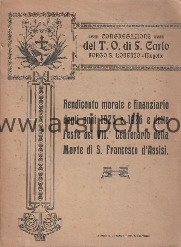 Rendiconto Morale e Finanziario Degli Anni 1925 e-1926 e delle feste del vıı. centenario della morte di s. frnacesco d. assisi