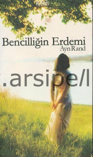 BENCİLLİĞİN ERDEMİ