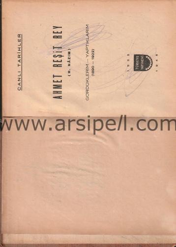 Canlı Tarihler 3.Kitap - Ahmet Reşit Rey (H.Nazım)