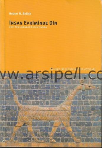 İnsan Evriminde Din - Eski Taş Çağından Eksen Çağına