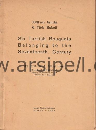 XVII NCI ASIRDA 6 TÜRK BUKETİ - SIX TURKISH BOUQUETS BELONGING TO THE SEVENTEENTH CENTURY