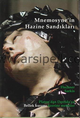 Mnemosyne'in Hazine Sandıkları / Platon'dan Derrida'ya Bellek Kuramı Üzerine Metinler (Ciltli/Şömizli) = The Treasure Chests of Mnemosyne: Selected Te