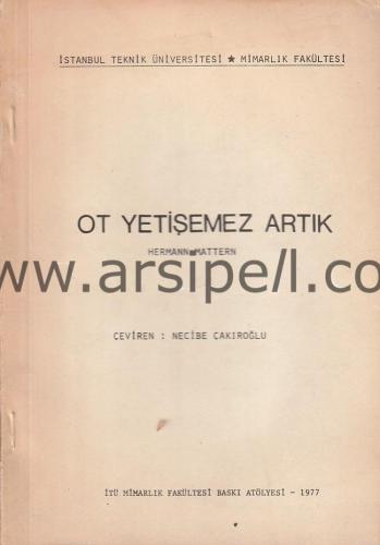 OT YETİŞEMEZ ARTIK