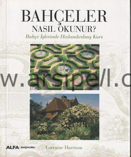 Bahçeler Nasıl Okunur?