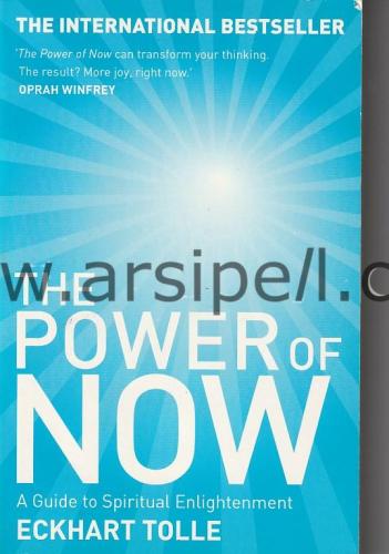 The Power of Now. A Guide to Spiritual Enlightenment
