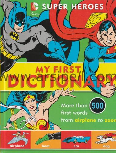Super Heroes: My First Dictionary DC COMICS