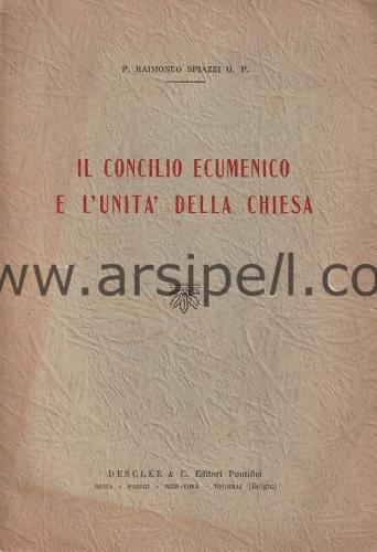 Il Concilio Ecumenico E L'unita Della Chiesa