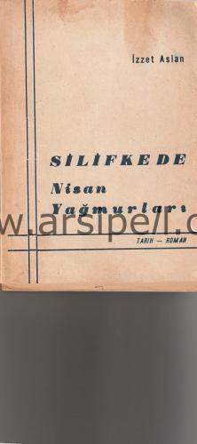 SİLİFKEDE NİSAN YAĞMURLARI (İTHAF VE İMZALI )
