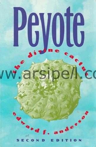 Peyote: The Divine Cactus