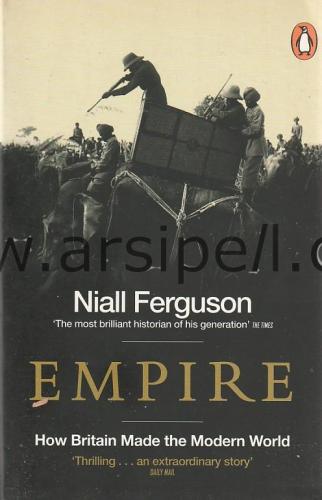 Empire: How Britain Made the Modern World