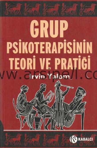 GRUP PSİKOTERAPİSİNİN TEORİ VE PRATİĞİ