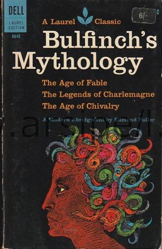 Bulfinch's Mythology The Age of Fable - The Age of Chivalry - The Legends of Charlemagne