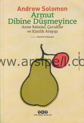 Armut Dibine Düşmeyince – Anne Babalar, Çocuklar ve Kimlik Arayışı