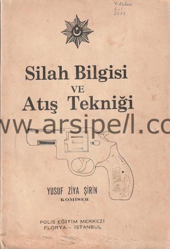 SİLAH BİLGİSİ VE ATIŞ TEKNİĞİ