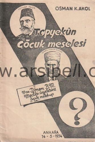 TOPYEKÜN ÇOCUK MESELESİ 10. Dönem B.M. Meclsi Üyelerin Açık Mektup