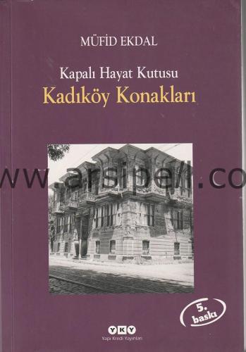 Kapalı Hayat Kutusu Kadıköy Konakları