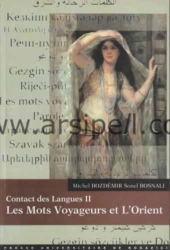 Contact des Langues II: Les Mots Voyageurs et L'Orient