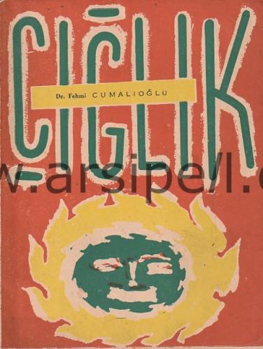 ÇIĞLIK Şiir