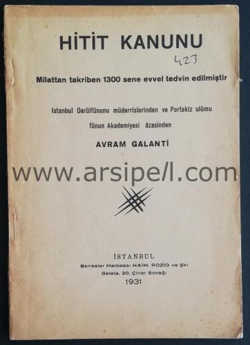 HİTİT KANUNU Milattan Takriben 1300 Sene Evvel Tedvin Edilmiştir.