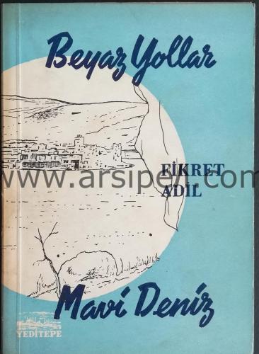 Beyaz Yollar Mavi Deniz [ilk baskı]