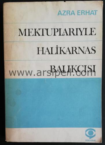 Mektuplarıyle Halikarnas Balıkçısı [ilk baskı]