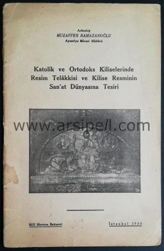 Katolik Ve Ortodoks Kiliselerinde Resim Telâkkisi Ve Kilise Resminin San'at Dünyasına Tesiri