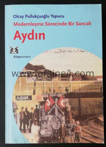 MODERNLEŞME SÜRECİNDE BİR SANCAK AYDIN