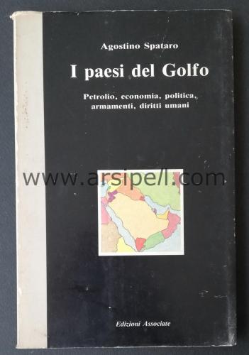 I PAESI DEL GOLFO - PETROLIO, ECONOMIA, POLITICA, ARMAMENTI, DIRITTI UMANI