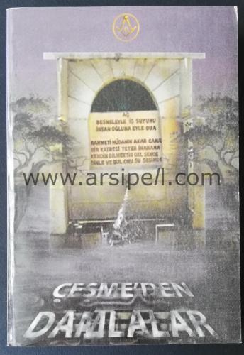 Çeşme'den Damlalar-Çeşme Muhterem Locası 2000-2004 Loca Çalışmaları