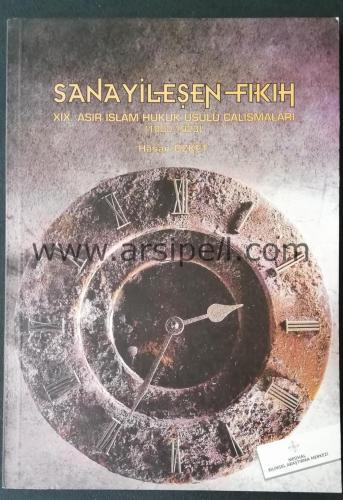 sanayileşen fıkıh xıx. ASIR İSLAM HUKUK USULU ÇALIŞMALARI