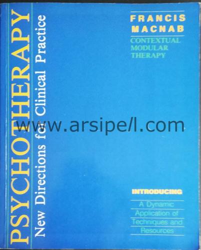 PSYCHOTHERAPY NEW DIRECTIONS FOR CLINICAL PRACTICE - CONTEXTUAL MODULAR THERAPY