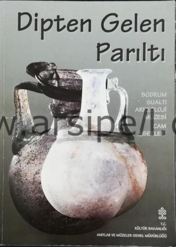 Dipten Gelen Parıltı Bodrum Sualtı Arkeoloji Müzesi Cam Eserleri