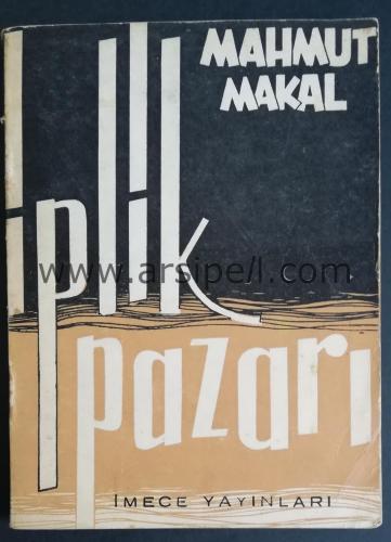 İPLİK PAZARI - İMZALI - İTHAFLI