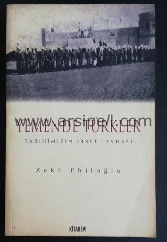 Yemende Türkler - Tarihimizin İbret Levhası