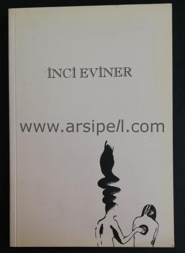 İNCİ EVİNER (Sanatçı Kataloğu)