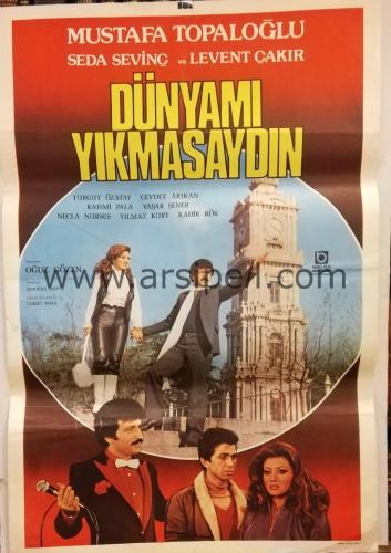 Dünyamı Yıkmasaydın Sinema Afişi / 1982 / Mustafa Topaloğlu - Seda Sevinç