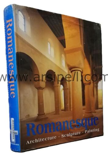 ROMANESQUE: Architecture - Sculpture - Painting,