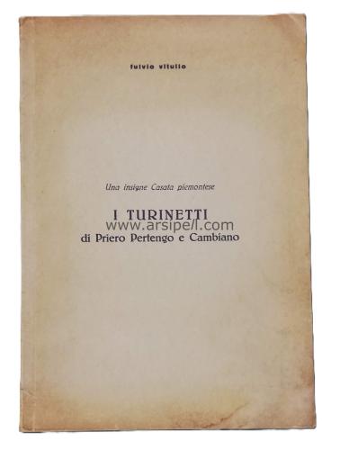 I TURINETTI DI PRIERO PERTENGO E CAMBIANO. Una insigne Casata piemontese