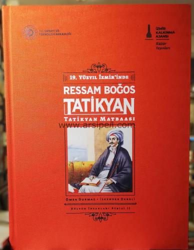 19. Yüzyıl İzmir'inde Ressam Boğos Tatikyan Ve Tatikyan Matbaası